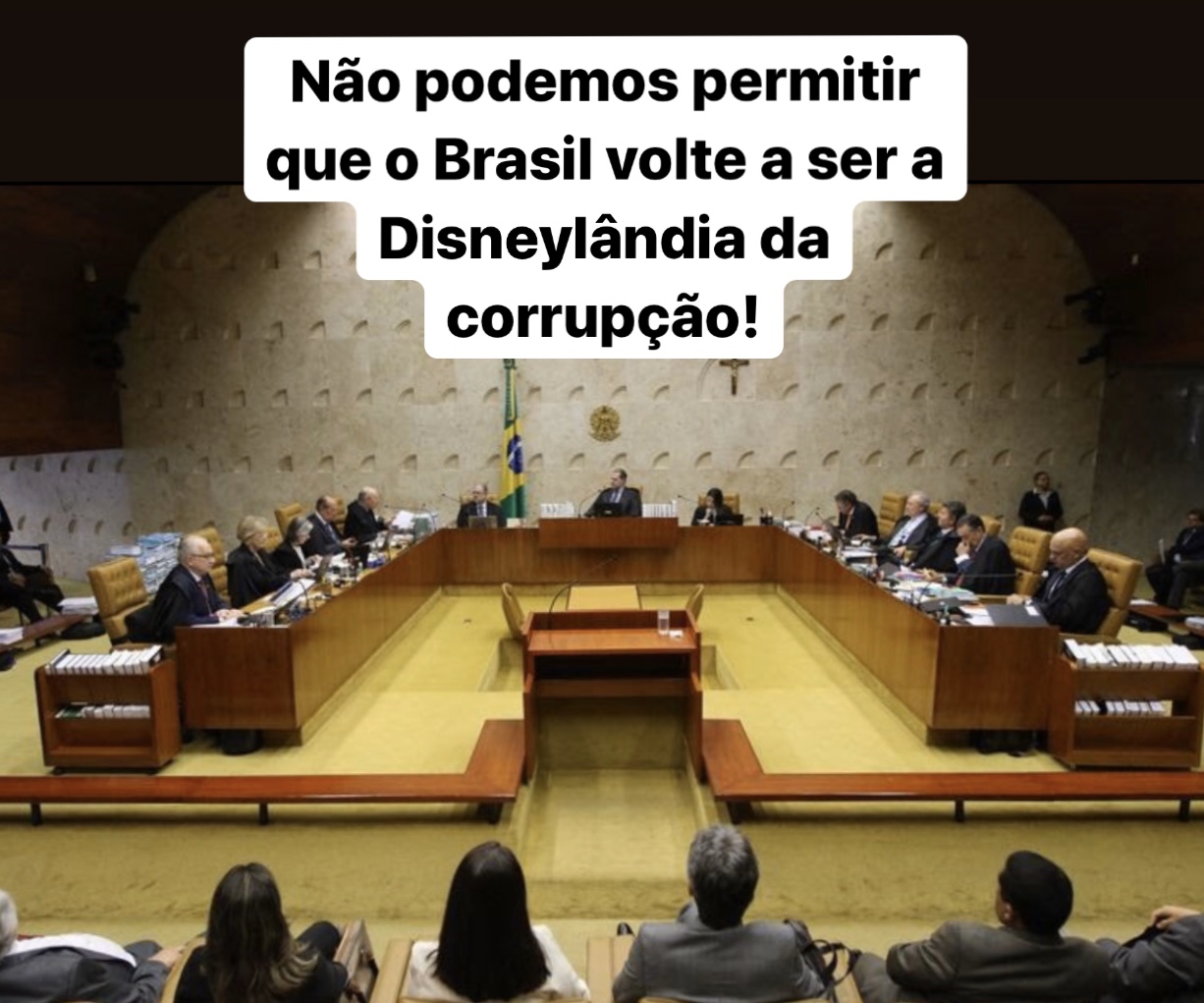 Não podemos permitir que o Brasil volte a ser a disneylândia da corrupção!