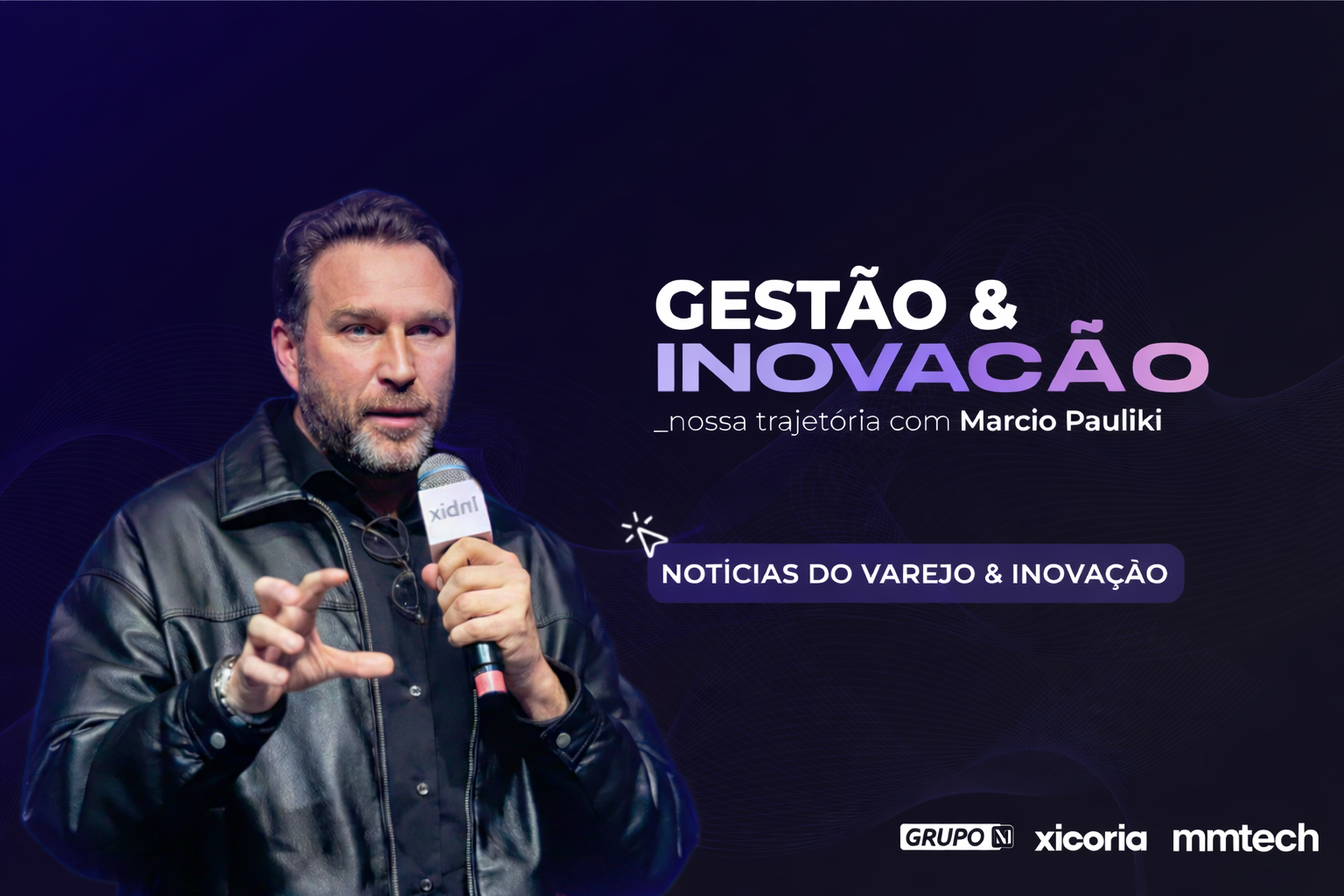 NOTÍCIAS VAREJO & INOVAÇÃO - Semana 12 de 2026